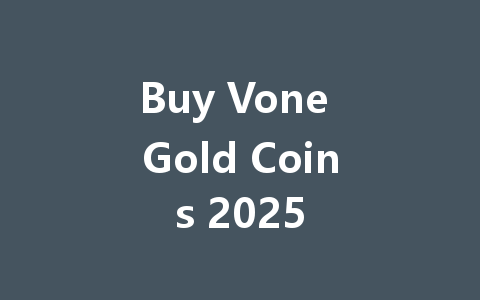 Buy Vone Gold Coins 2025 一