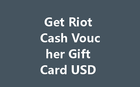 Get Riot Cash Voucher Gift Card USD 2025 Instantly 一