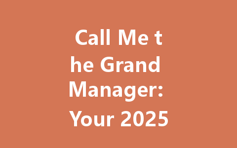 Call Me the Grand Manager: Your 2025 Guide to Taiwan, HK, Macao, Singapore & Malaysia 一