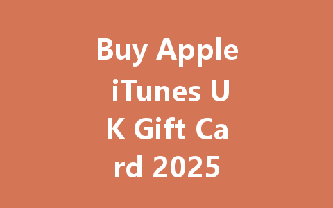Buy Apple iTunes UK Gift Card 2025 一