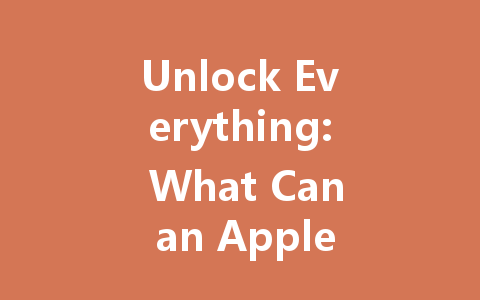 Unlock Everything: What Can an Apple Gift Card Buy in 2025? 一