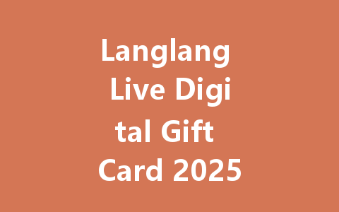 Langlang Live Digital Gift Card 2025 一
